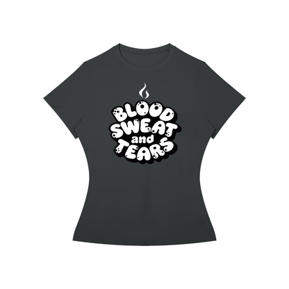 Women’s BLOOD, SWEAT, AND TEARS Performance T-Shirt