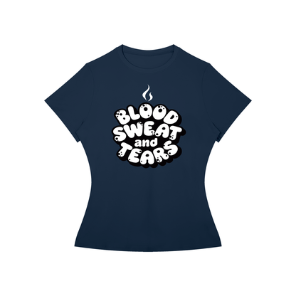 Women’s BLOOD, SWEAT, AND TEARS Performance T-Shirt